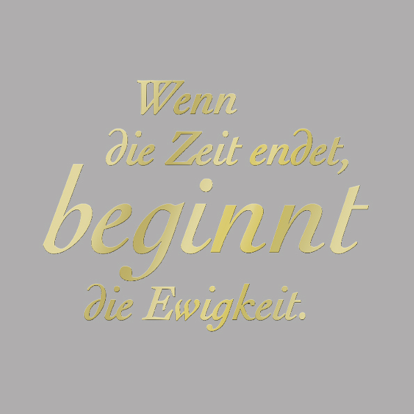 Spr&uuml;che in Gold f&uuml;r Keramikurnen F&E - WENN-DIE-ZEIT...-GOLD