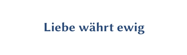 GR-S326-Spruch: Liebe w&auml;hrt ewig