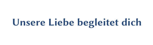 GR-S340-Spruch: Unsere Liebe begleitet Dich