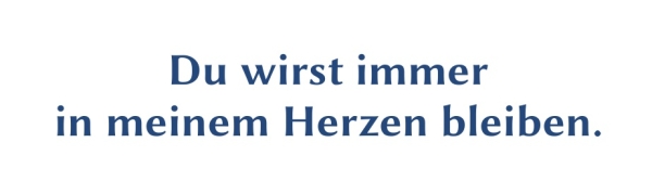 GR-S346-Spruch: Du wirst immer in meinem Herzen bleiben.