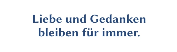 GR-S348-Spruch: Liebe und Gedanken bleiben f&uuml;r immer.