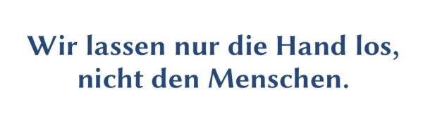 GR-S353-Spruch: Wir lassen nur die Hand los, nicht den Menschen.