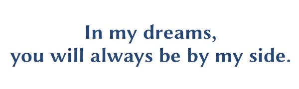 GR-S409-Spruch: In my dreams, you will always be by my side