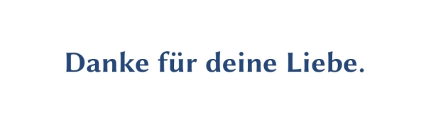 GR-S344-Spruch: Danke f&uuml;r deine Liebe.