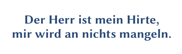 GR-S412-Spruch: Der Herr ist mein Hirte, mir wird an nichts mangeln.