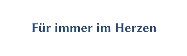 GR-S310-Spruch: F&uuml;r immer im Herzen