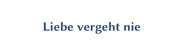 GR-S322-Spruch: Liebe vergeht nie