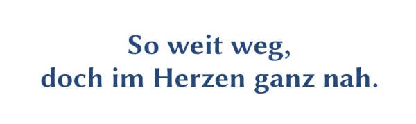 GR-S342-Spruch: So weit weg, doch im Herzen ganz nah.